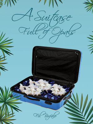cover image of A Suitcase Full of Opals